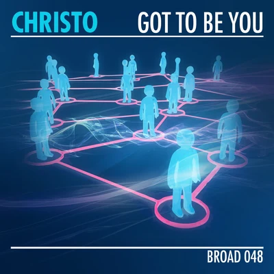 Got to Be You 專輯 Christo/Jeff Sharel/Andre Lodemann/Andreas Saag/Paskal