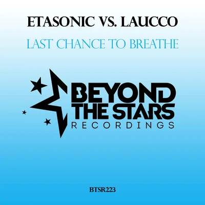 LauccoEtasonic Last Chance To Breathe