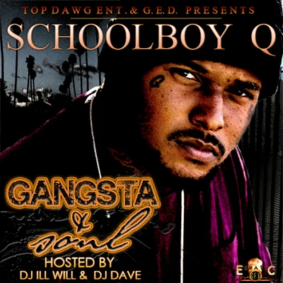 Gangsta & Soul 專輯 Nez/ScHoolboy Q