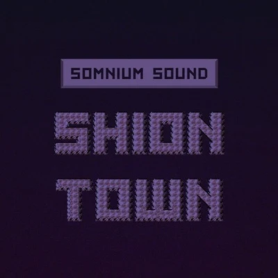 Shion Town 專輯 Drakk/Somnium Sound