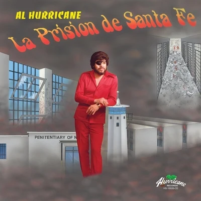 La Prision de Santa Fe 專輯 Al Hurricane/Al Hurricane Jr/Erika