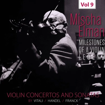 Milestones of a Violin Legend: Mischa Elman, Vol. 9 專輯 Mischa Elman/Ferenc Fricsay