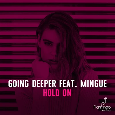 Hold On (Extended Mix) 专辑 Going Deeper