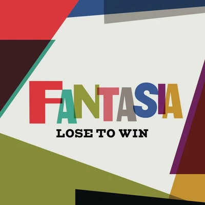 Lose to Win 专辑 Fantasia/Richard Marx/Maysa/Eric Benét/Dave Koz