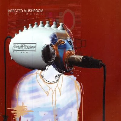 Infected Mushroom B.P.Empire