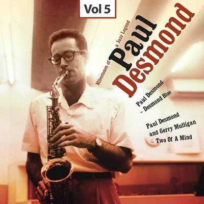 Milestones of a Jazz Legend - Paul Desmond, Vol. 5 专辑 Billy Taylor Trio/Anthony Ortega/Don Elliott/Gerry Mulligan/Quincy Jones