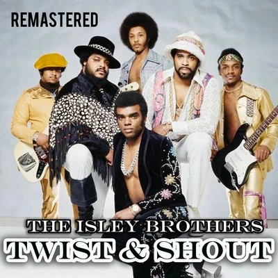 Twist and Shout (Remastered) 專輯 The Isley Brothers