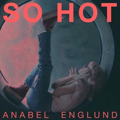 So Hot 專輯 Anabel Englund