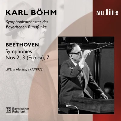 Beethoven: Symphonies Nos. 2, No. 3 (Eroica) & No. 7 專輯 Karl Bohm