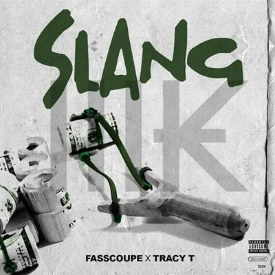 Slang (feat. Tracy T) 专辑 Fasscoupe/$tupid Young