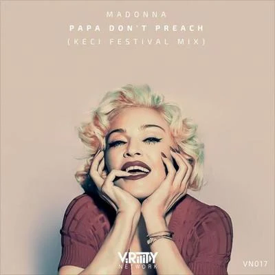 Papa Don't Preach (KECIL Festival Mix) 專輯 Keci