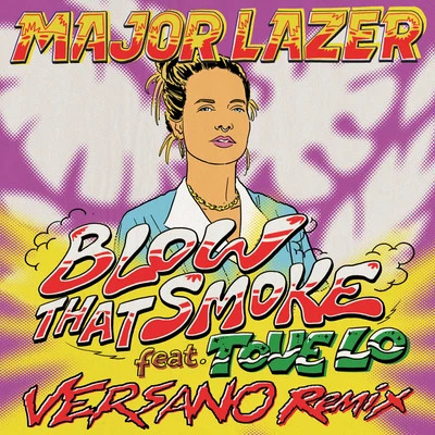 Blow That Smoke (VERSANO Remix) 專輯 Tove Lo