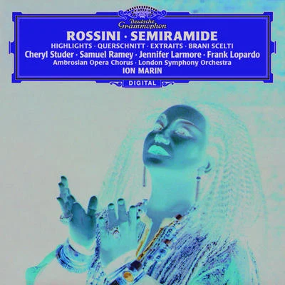 Cheryl StuderPlácido DomingoSwedish Radio ChoirEric-Ericson-KammerchorKurt MollGert FrischmuthGustav SjökvistRundfunkchor LeipzigWiener PhilharmonikerJames Levine Rossini: Semiramide - Highlights