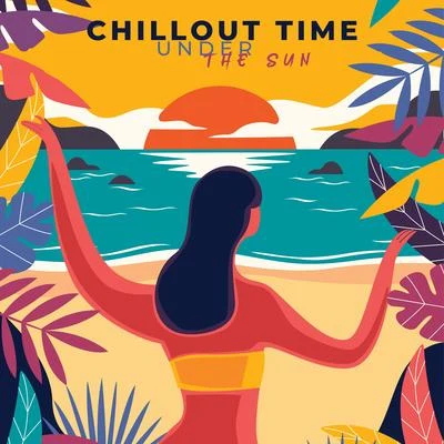 Chillout Time Under the Sun: Compilation of Best Electronic Vibes for Deep Relaxation 专辑 Dj Trance Vibes