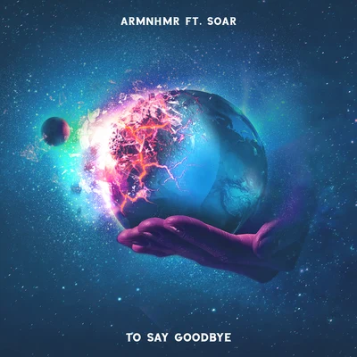 To Say Goodbye (feat. Soar) 专辑 ARMNHMR/Aviella Winder