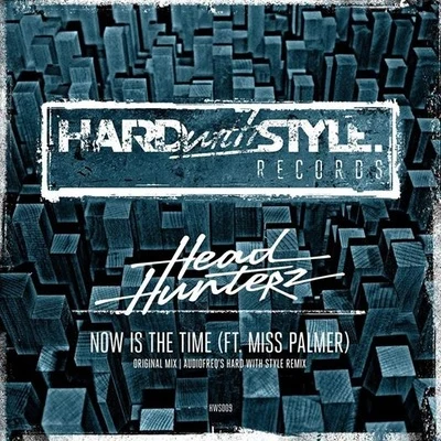 Now is the Time 專輯 Headhunterz/Noisecontrollers/Aftershock/Sound Rush