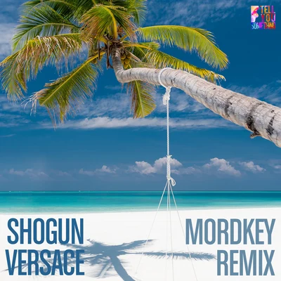 Mordkey Versace (Mordkey Remix)