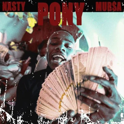 Pony (NXSTY MURSA REMIX) 专辑 NXSTY