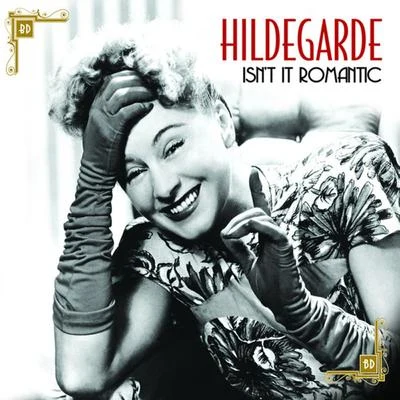 Isn&#x27;t It Romantic 专辑 Hildegarde