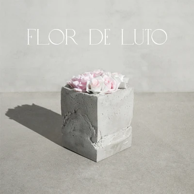 Flor de Luto 專輯 Clutchill/Pochi/Wtfdiddy