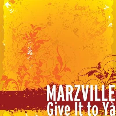 Give It to Ya 專輯 Freezy/Noah Powa/Marzville/Dj Spider