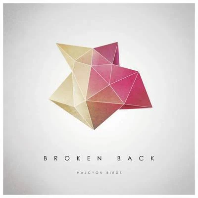 Halcyon Birds (Radio Edit) 專輯 Broken Back