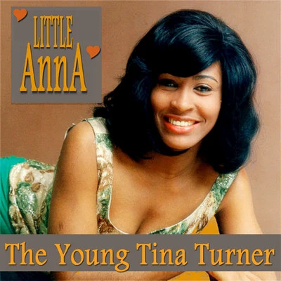 Tina Turner Little Anna The Young Tina Turner