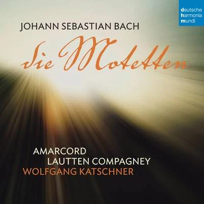 Bach: Die Motetten 專輯 Beethoven Academy Orchestra/Kilian Ziegler/Lautten Compagney/Württemberg Chamber Orchestra Heilbronn/Riccardo Minasi