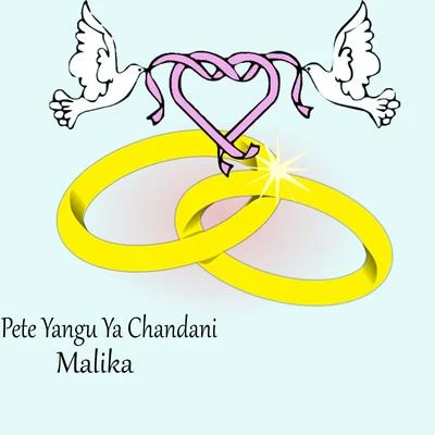 Pete Yangu Ya Chandani 專輯 MALIKA