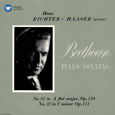 Beethoven: Piano Sonatas Nos. 31, Op. 110 & 32, Op. 111 專輯 Hans Richter-Haaser