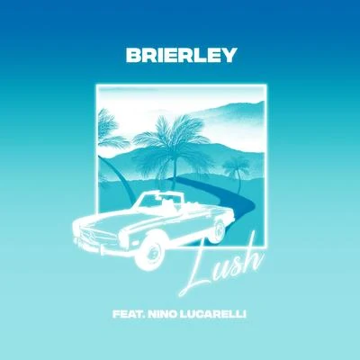 BrierleyFilio Lush (Remix)