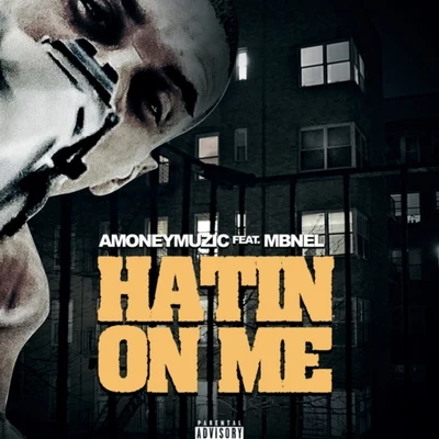 Hatin On Me 专辑 E Nut/AMONEYMUZIC