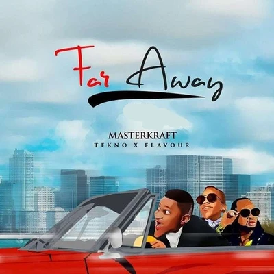 Far Away 專輯 Masterkraft