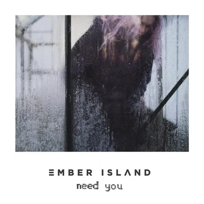 Ember IslandGamper & Dadoni Need You