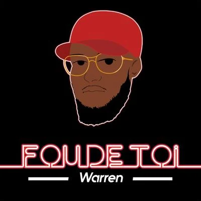 Fou de toi 专辑 Warren