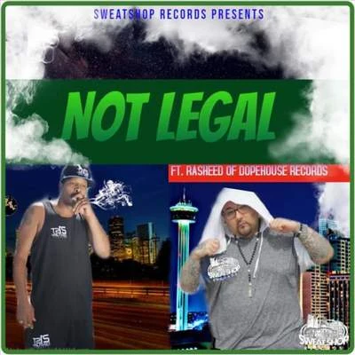 Not Legal (feat. Rasheed) 專輯 Tony Wrecks/Rasheed