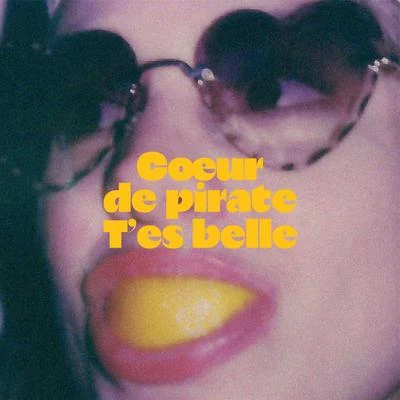 Tes belle 專輯 Coeur de pirate