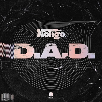 D.A.D. (Dance All Day) 專輯 Ladybug Mecca/Wongo/A-Trak