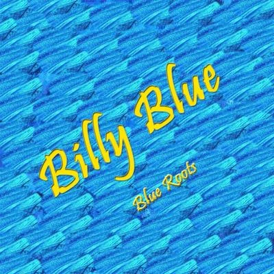 Blue Roots 專輯 Billy Blue