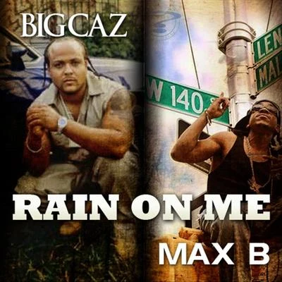 KMACBig Caz Rain On Me (Remix)