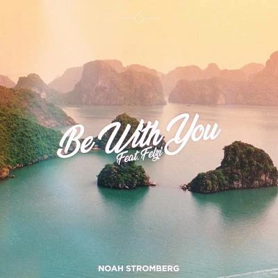 Be With You 專輯 Noah Stromberg