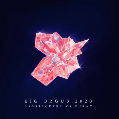 Big Orgus 2020 專輯 Bassjackers/Hardwell/Various Artists/Wolfgang Gartner/Laserkraft 3D