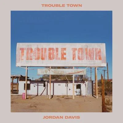 Jordan DavisHailey Whitters Trouble Town