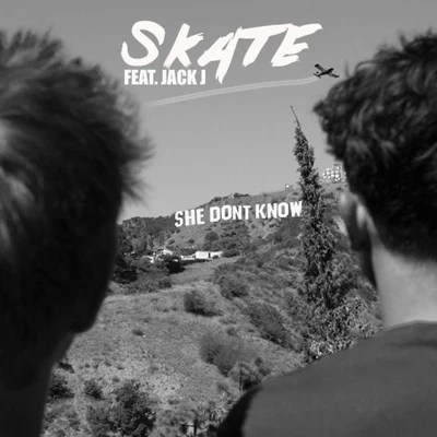 She Dont Know (feat. Jack J) 專輯 Skate/Sammy