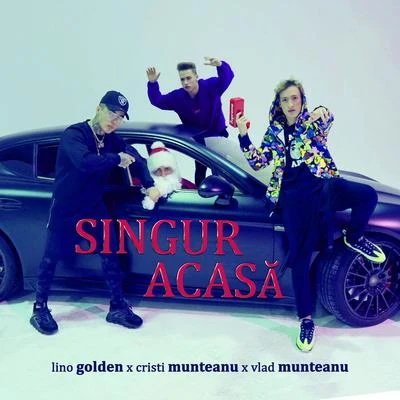 Singur Acasa 專輯 Cristi Munteanu/Lino Golden/Vlad Munteanu