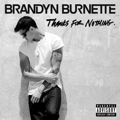 Thanks For Nothing 專輯 Brandyn Burnette