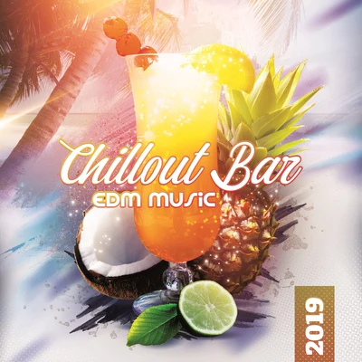 Chillout Bar EDM Music 2019 專輯 Todays Hits/Chillout Sound Festival