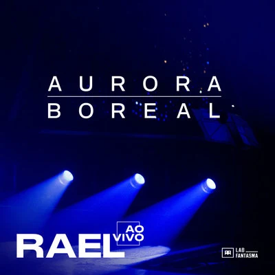 Aurora Boreal (Ao Vivo) 专辑 Rael