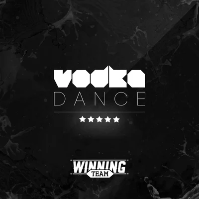 Vodka Dance 专辑 Winning Team