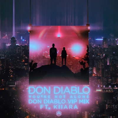 Youre Not Alone (Don Diablo VIP Mix) 專輯 Don Diablo